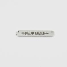 Πλακέτα "DREAM HARDER" Ασημί 3.6x1.7cm
