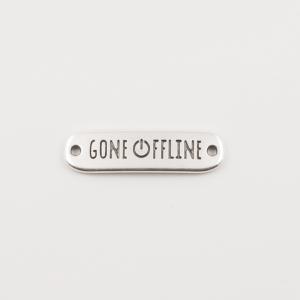 Πλακέτα "Gone Offline" Ασημί 3.8x1cm