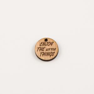 Wooden "Enjoy The Little Things" 2.1cm
