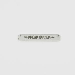 Πλακέτα "DREAM HARDER" Ασημί 3.6x1.7cm