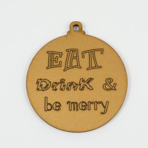 Μπαλίτσα "Eat Drink & Be Merry" 7.8x7cm