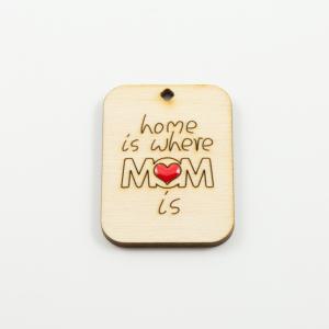 Wooden Plate "Home is where Mom is"