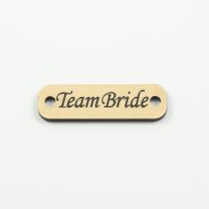 Ακρυλική Πλακέτα " Team Bride" Χρυσή