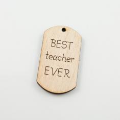 Ξύλινο Μοτίφ "Best Teacher Ever"